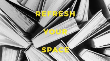 Refresh your space