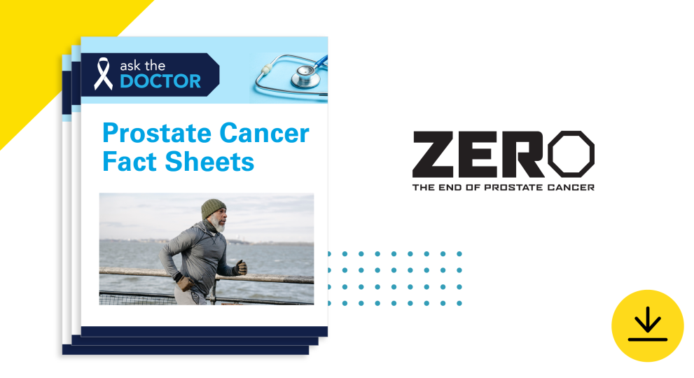 Ask the doctor: Prostate cancer fact sheets